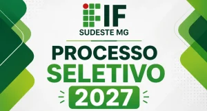 Processo Seletivo IFSudeste MG 2027